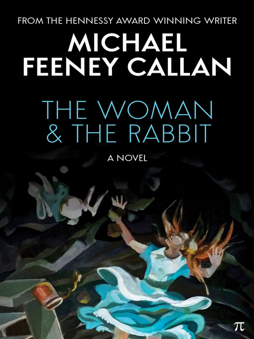 Title details for The Woman & The Rabbit by Michael Feeney Callan - Available